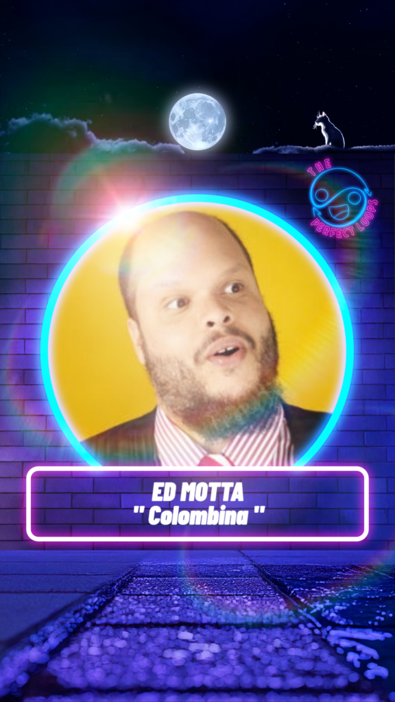 Ed Motta – Colombina
