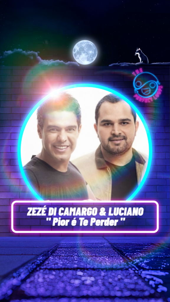 Zezé Di Camargo & Luciano – Pior é Te Perder