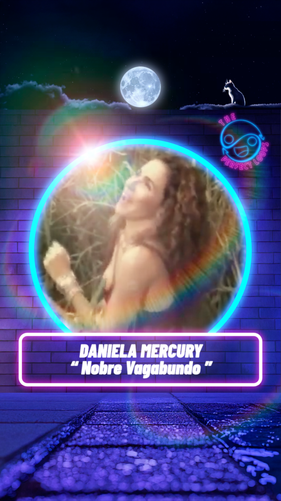 Daniela Mercury – Nobre Vagabundo