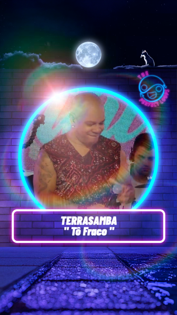 Terra Samba – Tô Fraco