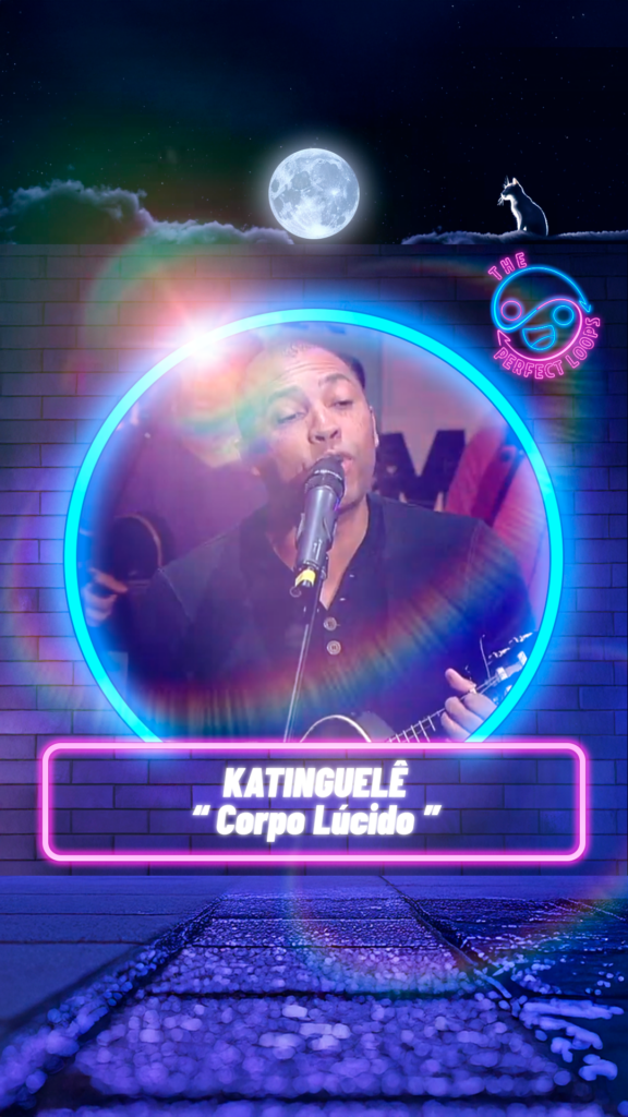 Katinguelê – Corpo Lúcido – Meu Recado