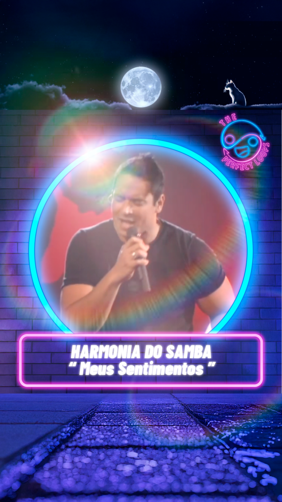Harmonia do Samba – Meus Sentimentos