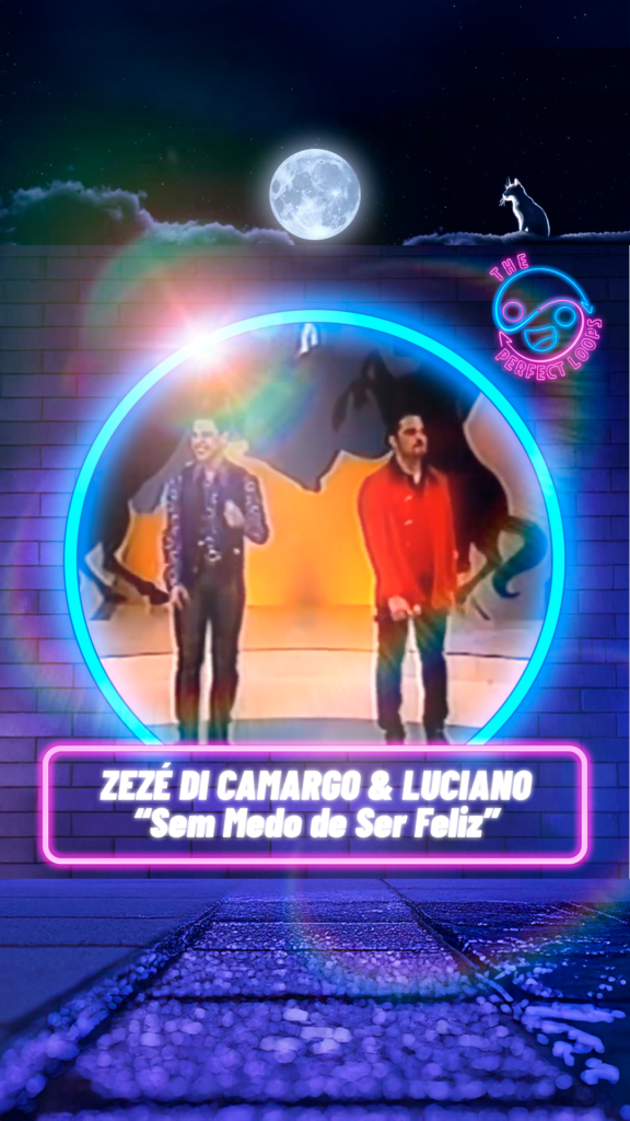 Zezé di Camargo & Luciano – Sem Medo de Ser Feliz