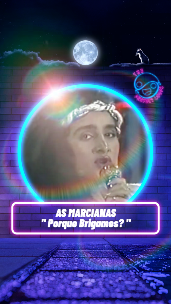 As Marcianas – Porque Brigamos