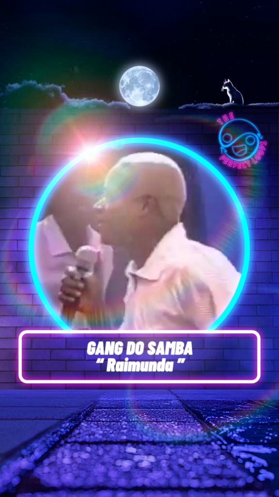 Gang do Samba – Raimunda