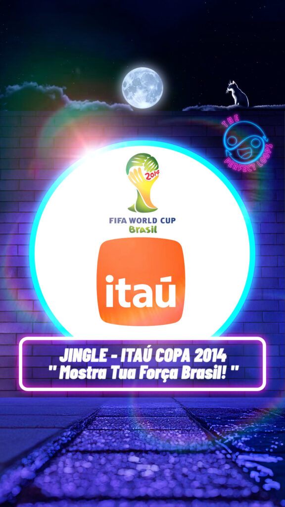 Jingle – Mostra Tua Força Brasil – Banco Itaú